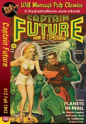 [Captain Future 12] • Captain Future 12 - Planets in Peril (Fall 1942)